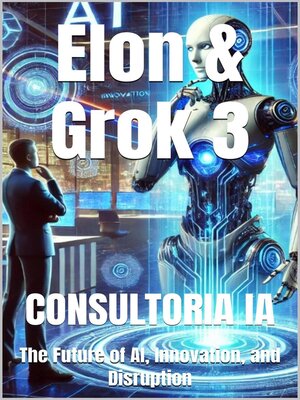 cover image of Elon & Grok 3